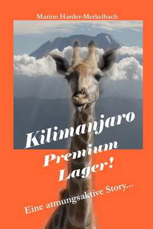 Kilimanjaro - Premium Lager de Marion Harder-Merkelbach