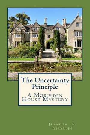 The Uncertainty Principle de Jennifer a. Girardin