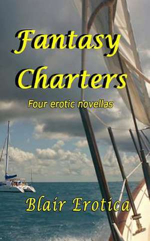 Fantasy Charters de Blair Erotica