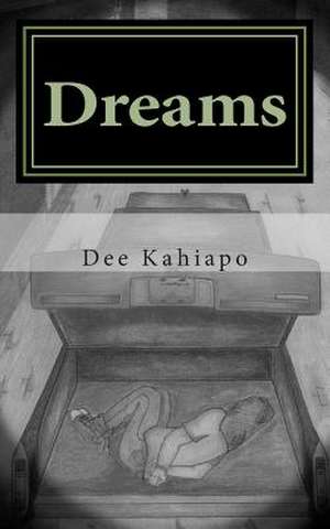 Dreams de Mrs Dee Kahiapo