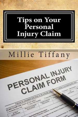 Tips on Your Personal Injury Claim de Millie Tiffany