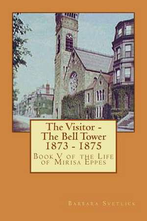 The Visitor - The Bell Tower 1873 - 1875 de Barbara Cope Svetlick