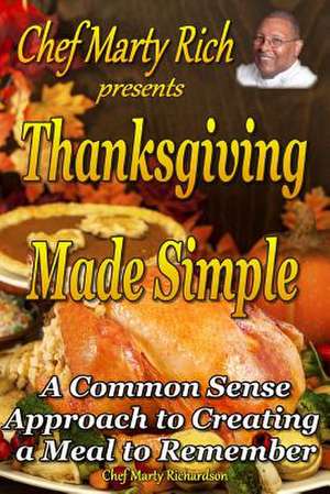 Thanksgiving Made Simple de Marty Carol Richardson