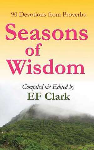 Seasons of Wisdom de Ef Clark