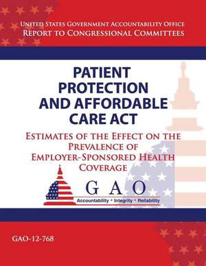 Patient Protection and Affordable Care ACT de U S Government Accountability Office