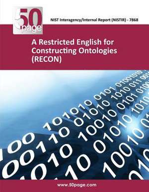 A Restricted English for Constructing Ontologies (Recon) de Nist