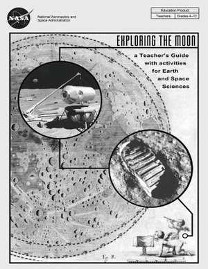 Exploring the Moon de National Aeronautics and Administration