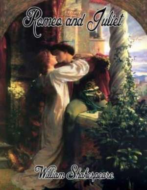 Romeo and Juliet de William Shakespeare