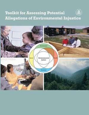 Toolkit for Assessing Potential Allegations of Environmental Injustice de U. S. Environmental Protection Agency