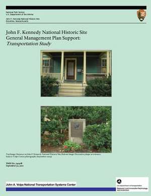 John F. Kennedy National Historic Site General Management Plan Support de National Park Service, U. S. Department