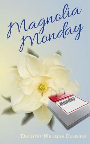 Magnolia Monday de Dorothy Willman Cummins