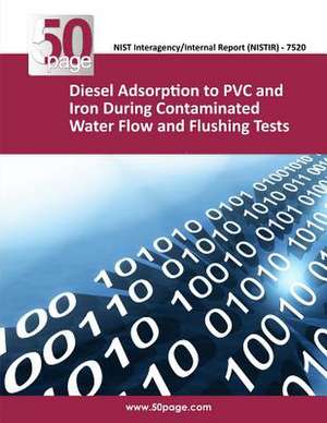 Diesel Adsorption to PVC and Iron During Contaminated Water Flow and Flushing Tests de Nist