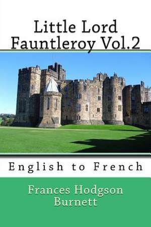 Little Lord Fauntleroy Vol.2 de Frances Frances Burnett