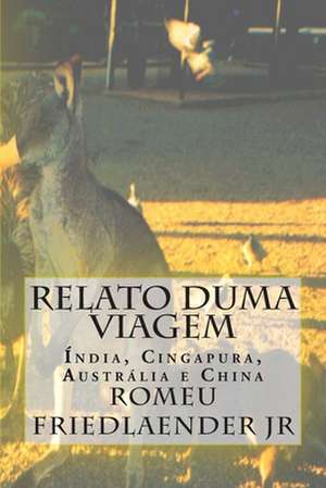 Relato Duma Viagem de MR Romeu Friedlaender Jr