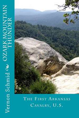 Ozark Mountain Thunder de Vernon Schmid