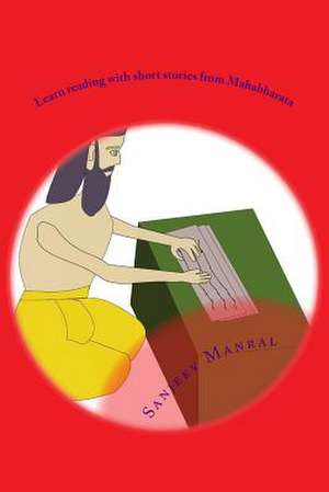 Learn Reading with Short Stories from Mahabharata de Sanjeev Manral