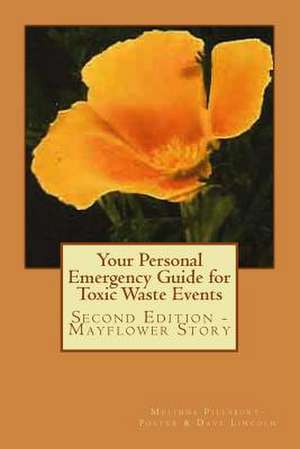 Your Personal Emergency Guide for Toxic Waste Events de Melinda Pillsbury-Foster