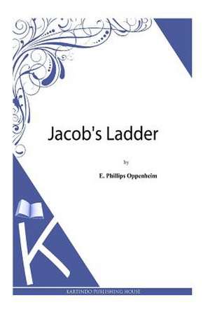 Jacob's Ladder de E. Phillips Oppenheim