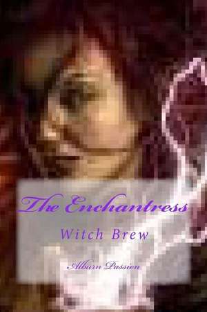 The Enchantress de Alburn Passion