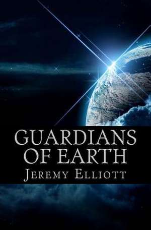 Guardians of Earth de Jeremy Horn Elliott