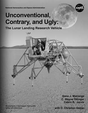 Unconventional, Contrary, and Ugly de National Aeronautics and Administration