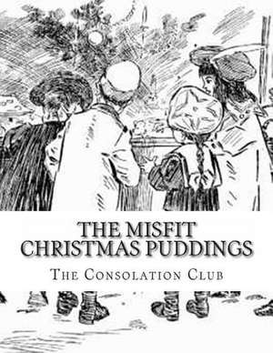 The Misfit Christmas Puddings de The Consolation Club