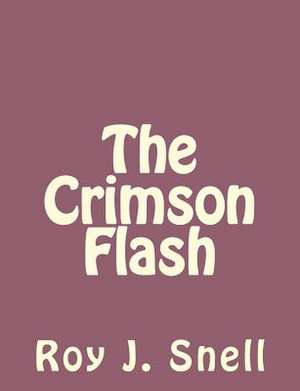The Crimson Flash de Roy J. Snell