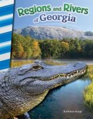 Regions and Rivers of Georgia (Georgia) de Kathleen Kopp