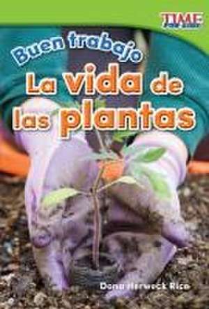 Buen Trabajo: Plant Life) (Spanish Version) (Foundations Plus) de Dona Rice