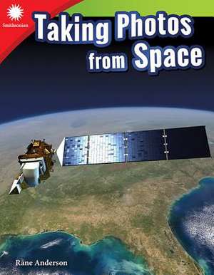 Taking Photos from Space (Grade 3) de Rane Anderson