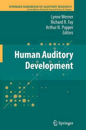 Human Auditory Development de Lynne Werner