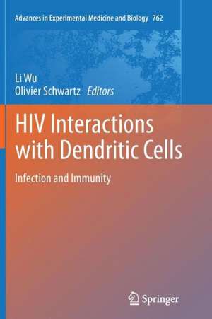 HIV Interactions with Dendritic Cells: Infection and Immunity de Li Wu