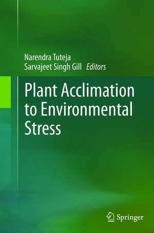 Plant Acclimation to Environmental Stress de Narendra Tuteja