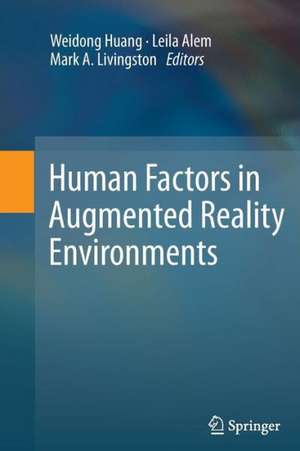 Human Factors in Augmented Reality Environments de Weidong Huang