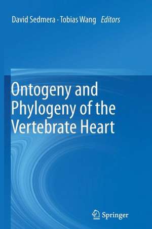 Ontogeny and Phylogeny of the Vertebrate Heart de David Sedmera