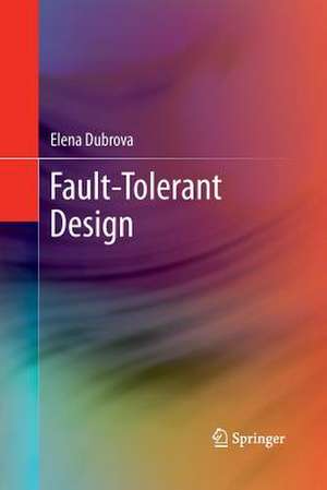 Fault-Tolerant Design de Elena Dubrova