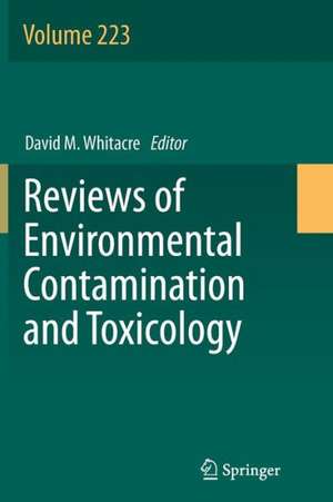 Reviews of Environmental Contamination and Toxicology Volume 223 de David M. Whitacre