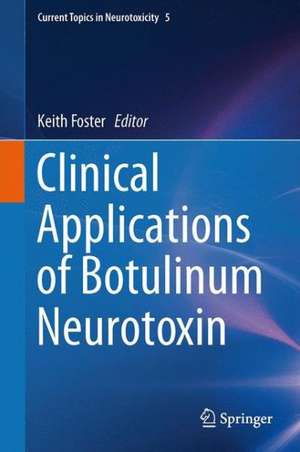 Clinical Applications of Botulinum Neurotoxin de Keith A. Foster