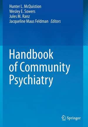 Handbook of Community Psychiatry de Hunter L. McQuistion