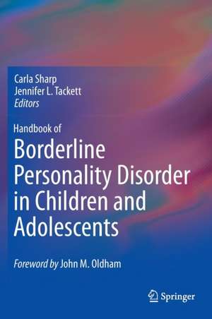 Handbook of Borderline Personality Disorder in Children and Adolescents de Carla Sharp