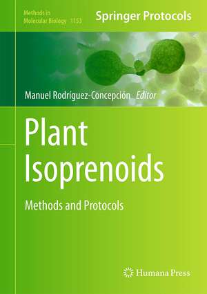 Plant Isoprenoids: Methods and Protocols de Manuel Rodríguez-Concepción