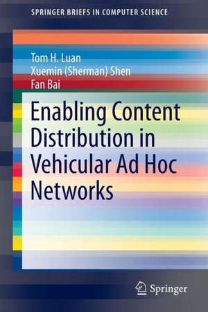 Enabling Content Distribution in Vehicular Ad Hoc Networks de Tom H. Luan