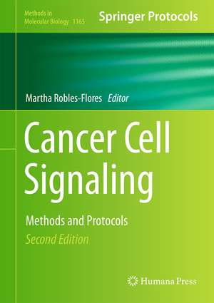 Cancer Cell Signaling: Methods and Protocols de Martha Robles-Flores