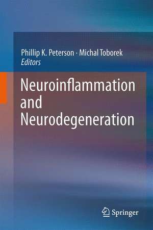 Neuroinflammation and Neurodegeneration de Phillip K. Peterson