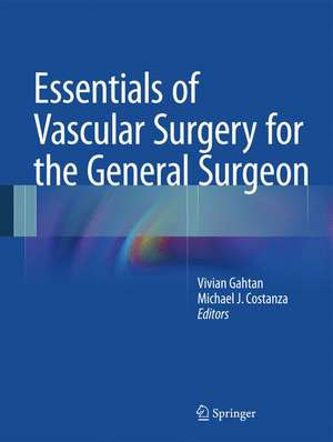 Essentials of Vascular Surgery for the General Surgeon de Vivian Gahtan