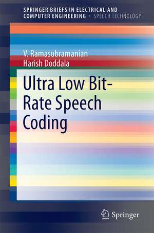 Ultra Low Bit-Rate Speech Coding de V. Ramasubramanian