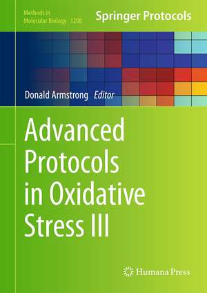 Advanced Protocols in Oxidative Stress III de Donald Armstrong