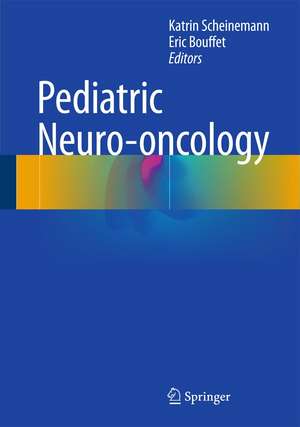 Pediatric Neuro-oncology de Katrin Scheinemann