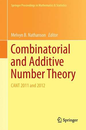 Combinatorial and Additive Number Theory: CANT 2011 and 2012 de Melvyn B. Nathanson