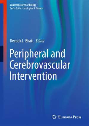 Peripheral and Cerebrovascular Intervention de Deepak L. Bhatt